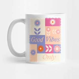 Good Vibes Only Mug